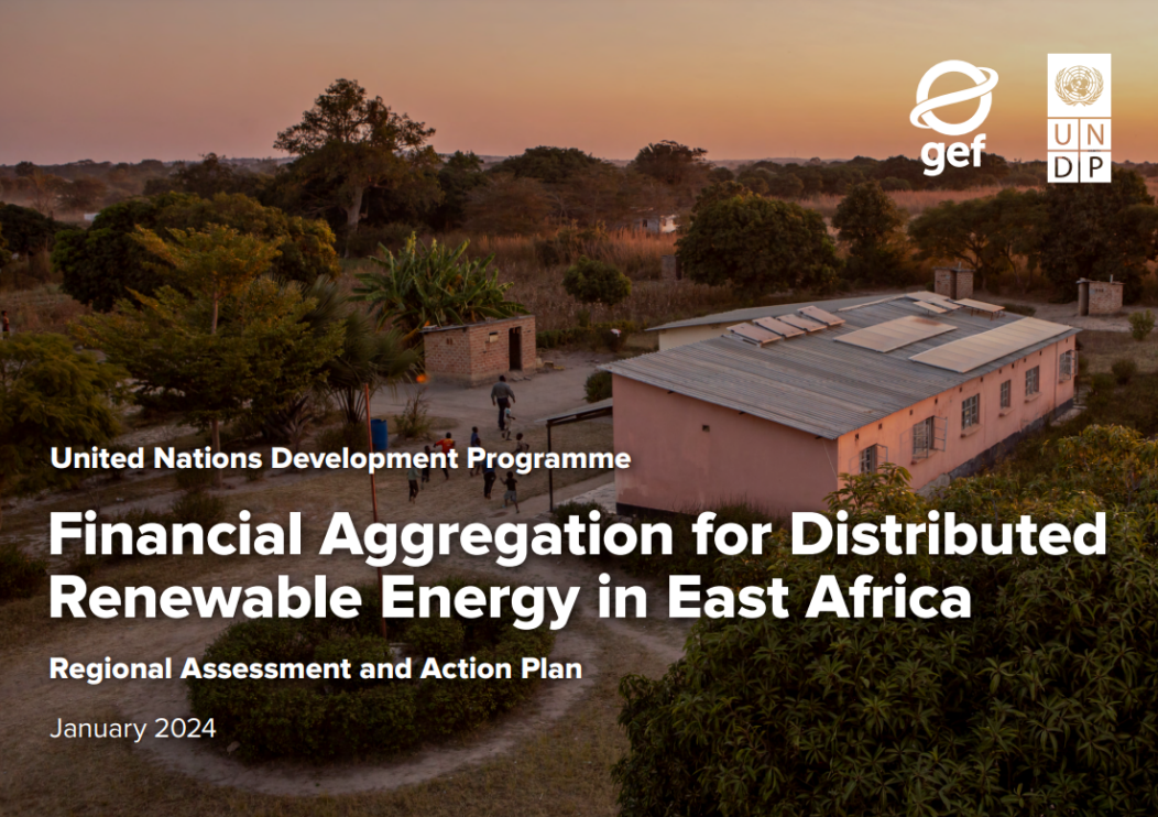 Financial Aggregation for Distributed Renewable Energy in East Africa: An Overview of the Region