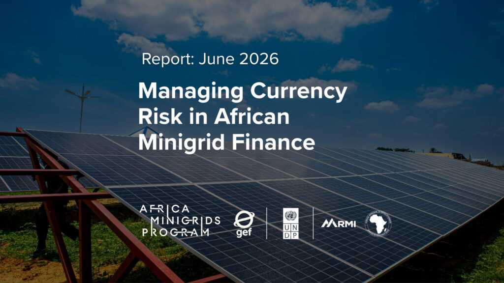 Managing Currency Risk in African Minigrid Finance